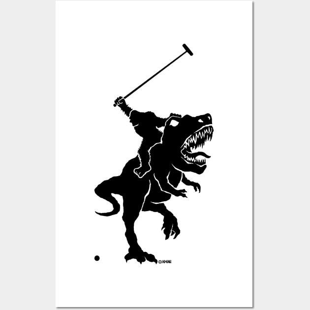 Big foot playing polo on a T-rex Wall Art by NewSignCreation